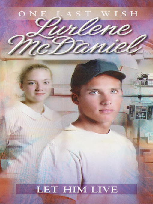 Title details for Let Him Live by Lurlene McDaniel - Available